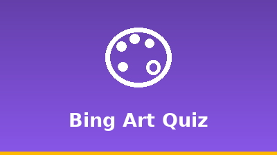 Bing Art & Culture Quiz