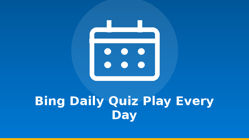 Microsoft Rewards Daily Quiz Bing Daily Quiz | Daily Questions, Answers & Rewards