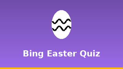 Bing Easter Quiz