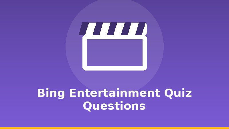 Bing Entertainment Quiz Questions illustration