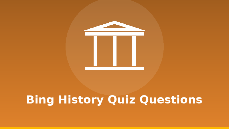 Bing History Quiz Questions illustration
