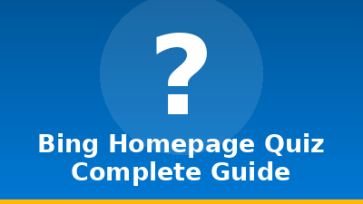 Bing Homepage Quiz: Complete Guide