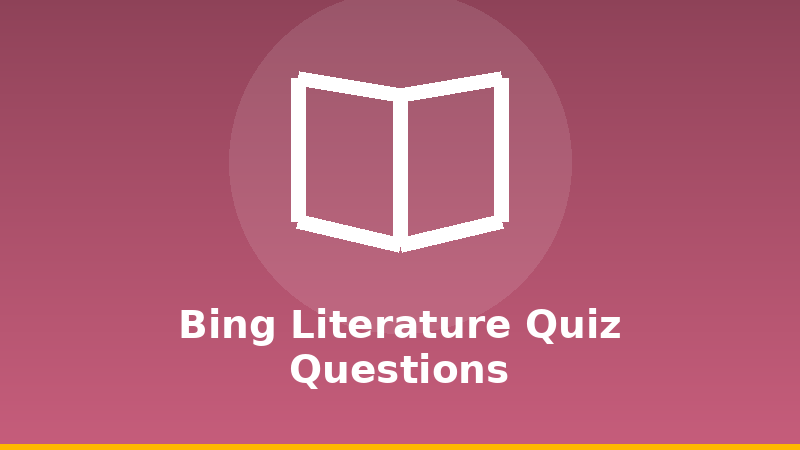 Bing Literature Quiz Questions illustration