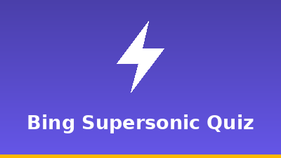 Bing Supersonic Quiz