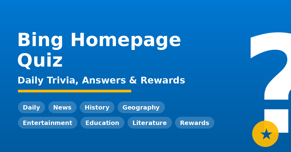 Bing Homepage Quiz banner - daily trivia, answers and Microsoft Rewards