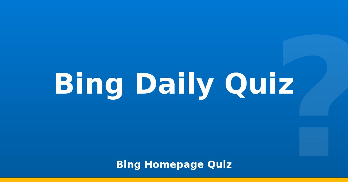 Microsoft Rewards Daily Quiz Bing Daily Quiz | Daily Questions, Answers & Rewards