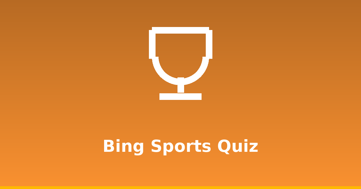 Bing Sports Quiz: Topics, Answers & Tips